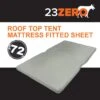 23Zero Roof Top Tent Mattress Fitted Sheet 72" -Outdoor Off Road Gear Shop sheets 72